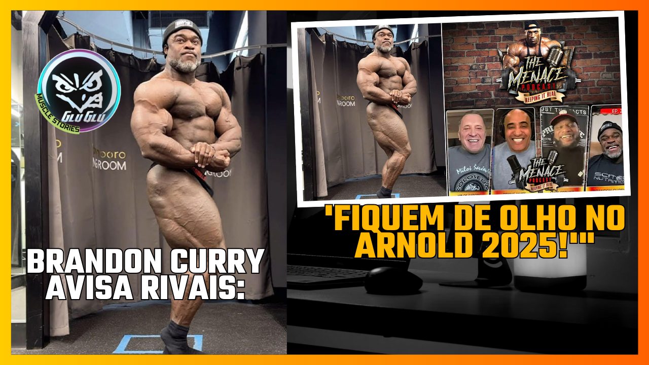 Brandon Curry Alerta Concorrentes do Arnold Classic 2025: “Melhor Ficarem Atentos!”