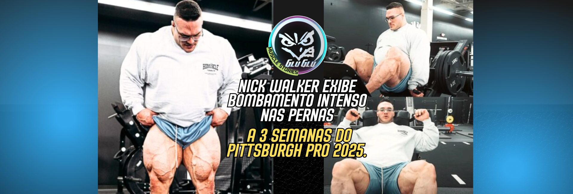 Nick Walker Exibe Bombamento Intenso nas Pernas com Treino Focado em Quadríceps a 3 Semanas do Pittsburgh Pro 2025.