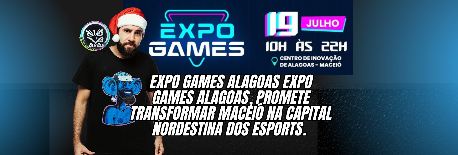 Expo Games Alagoas estreia neste sábado e promete transformar Maceió na capital nordestina dos eSports.